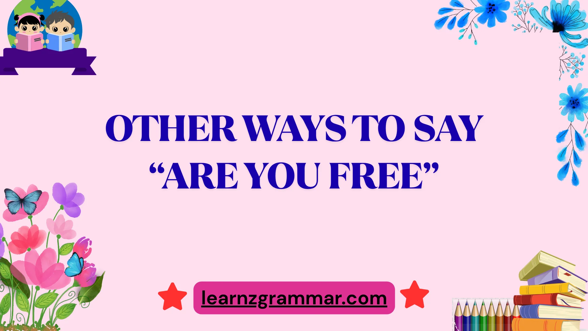 Other Ways to Say “Are You Free