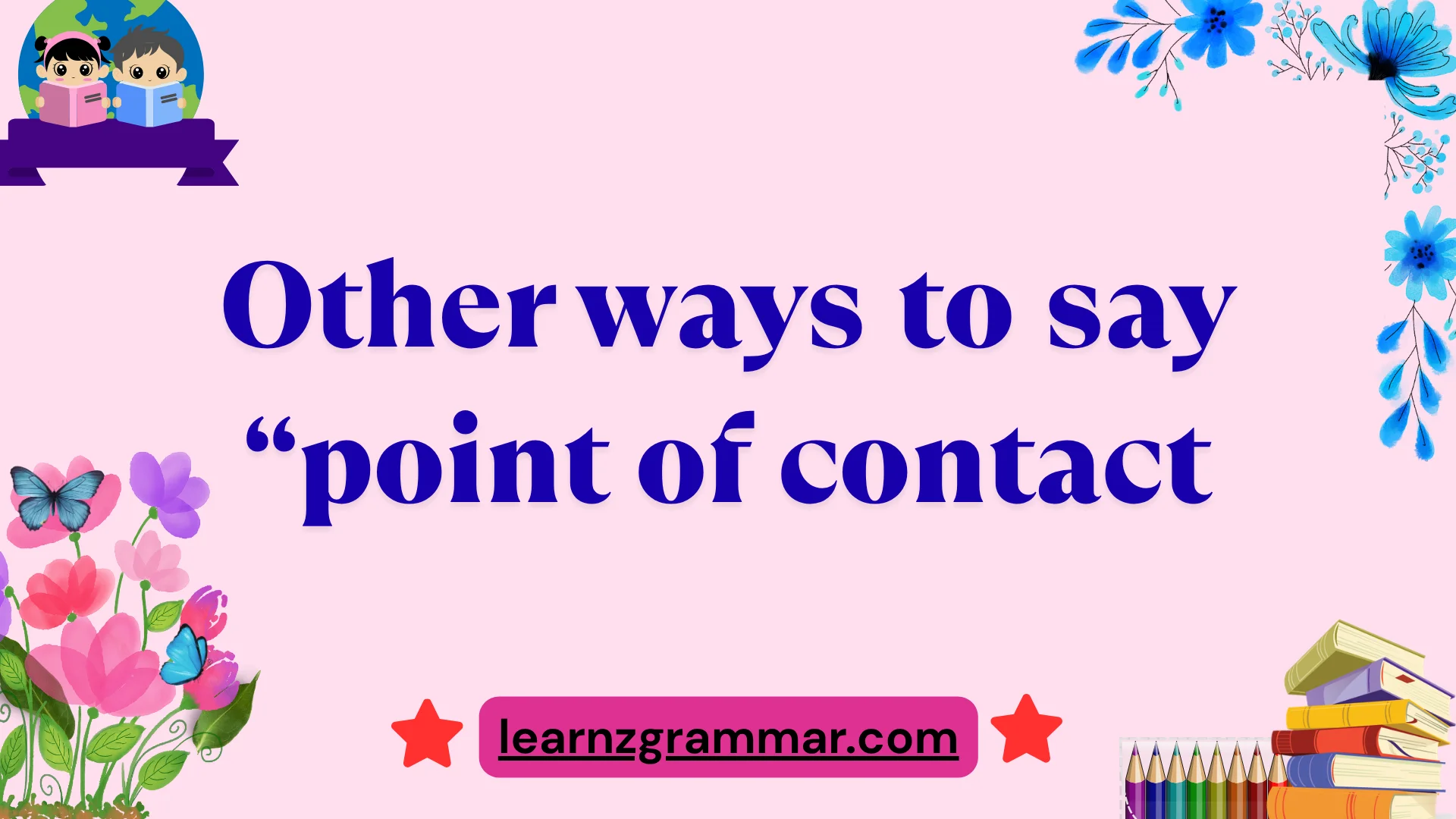 Other ways to say “point of contact