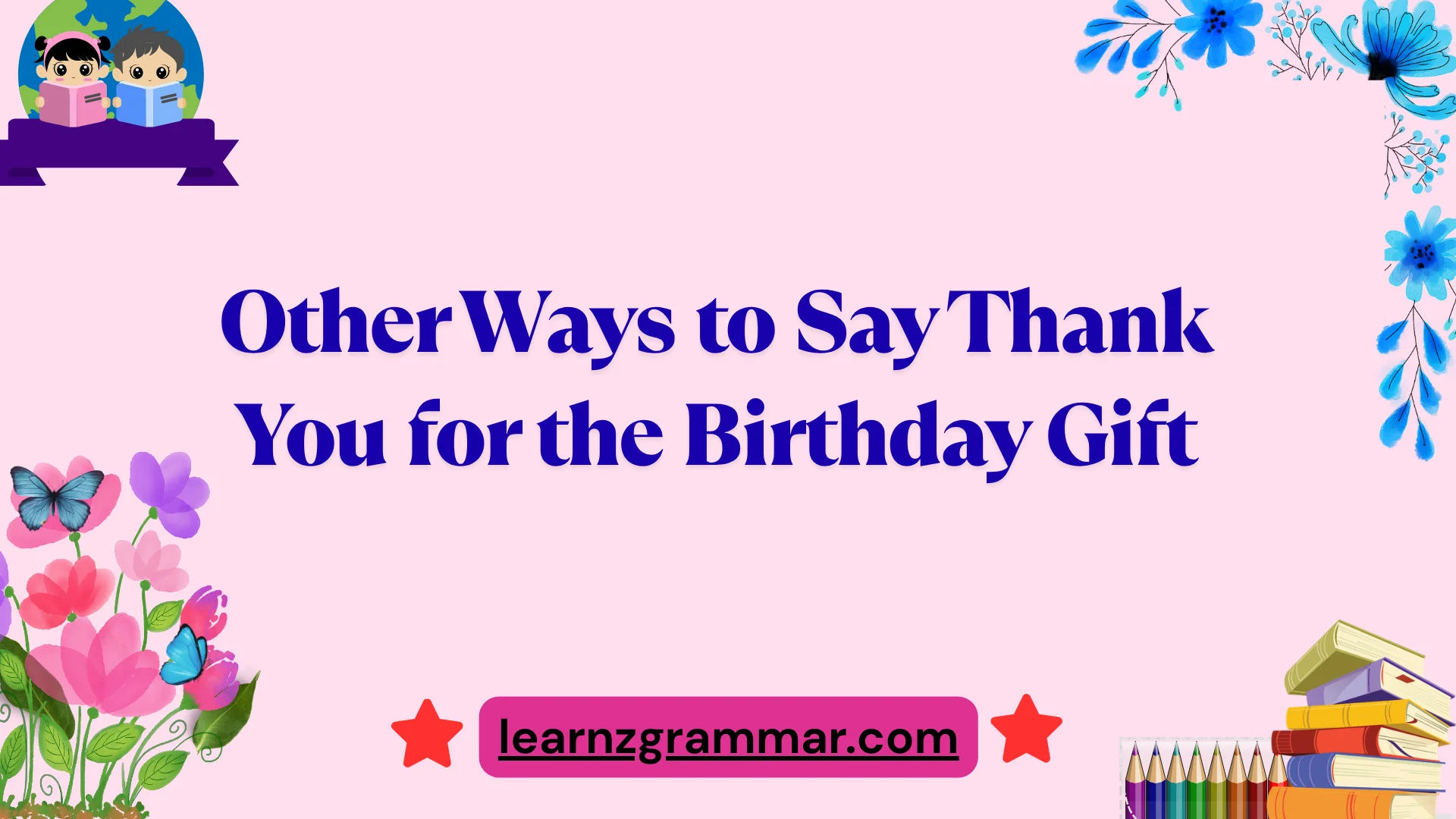 Other Ways to Say Thank You for the Birthday Gift