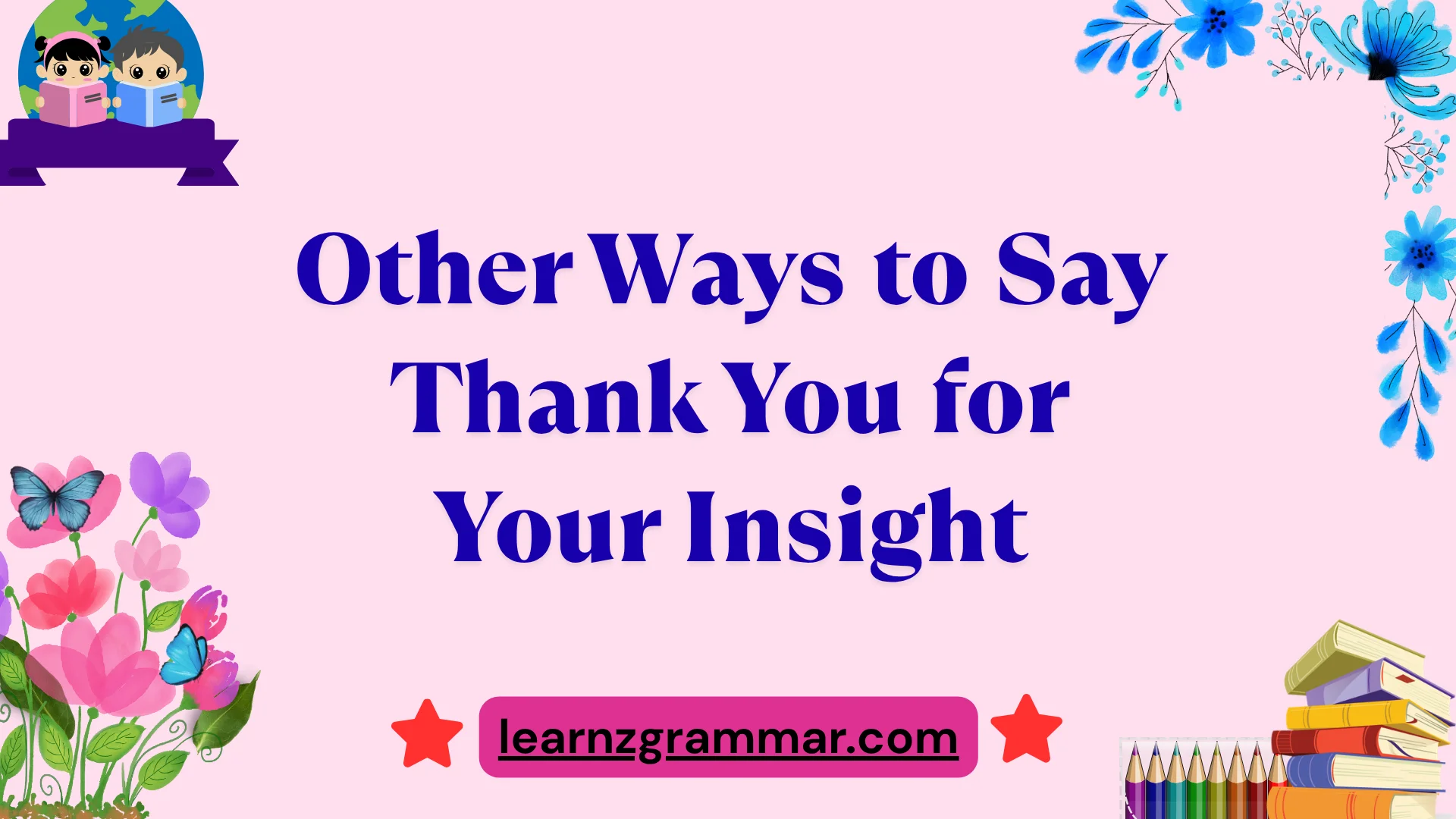 Other Ways to Say Thank You for Your Insight