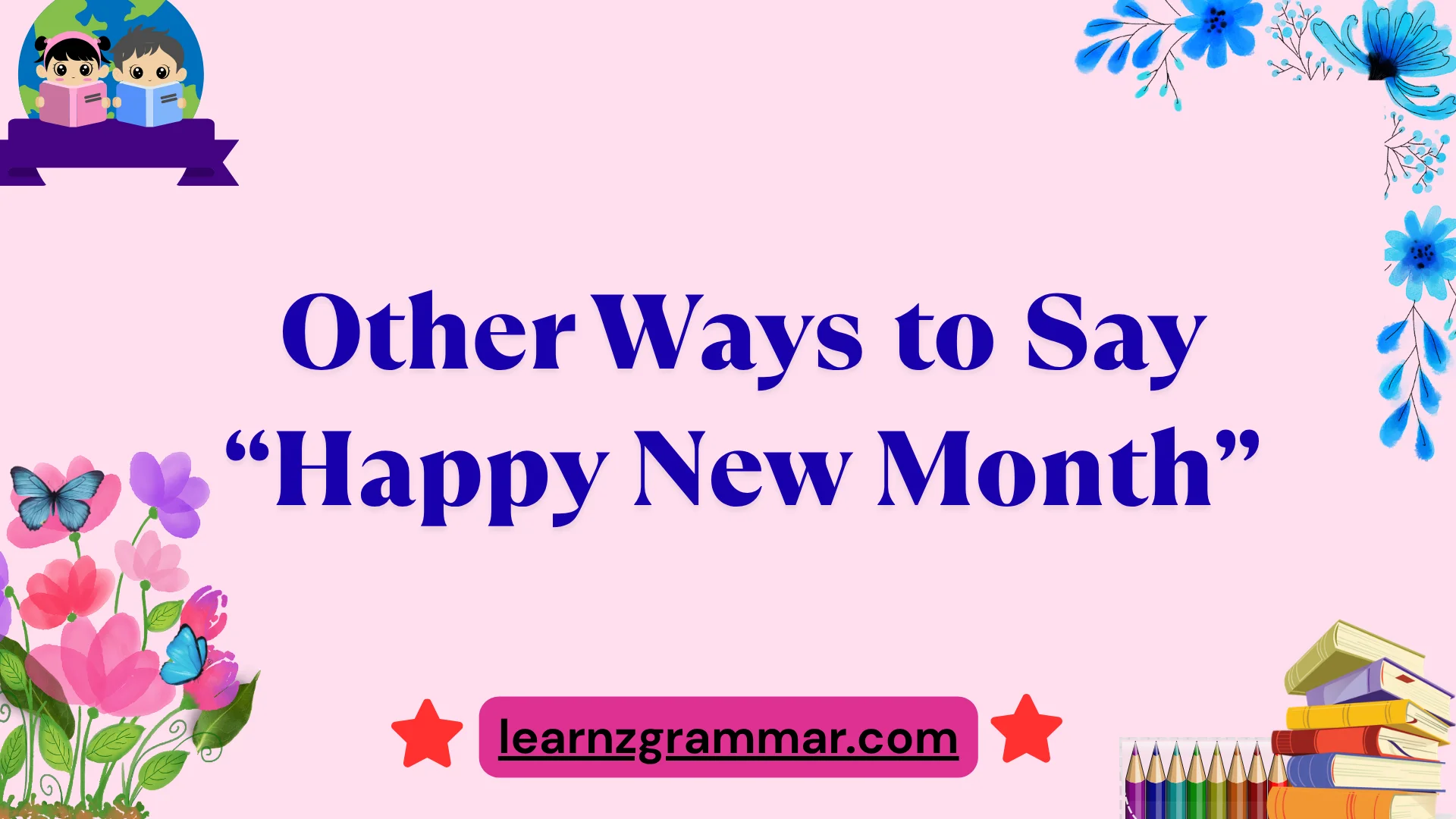 Other Ways to Say “Happy New Month”