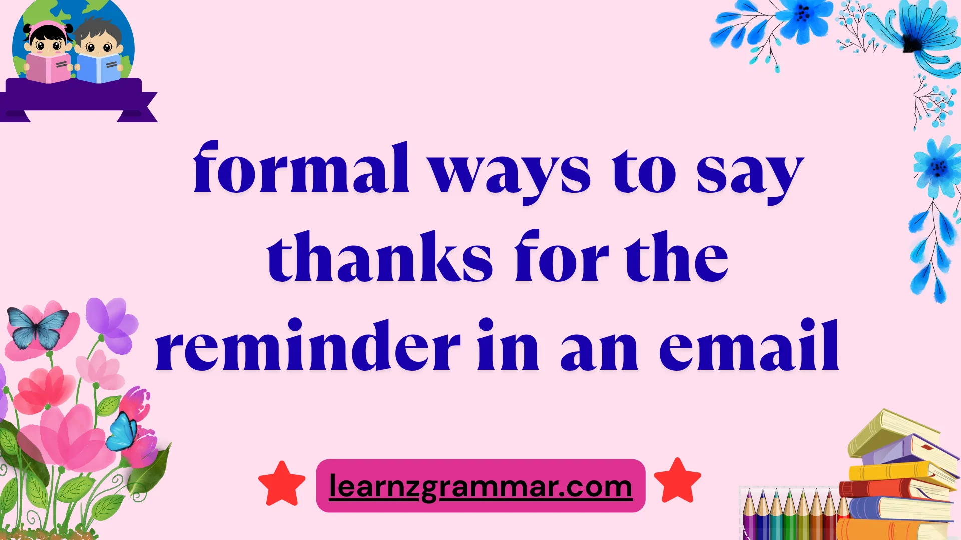 formal ways to say thanks for the reminder in an email