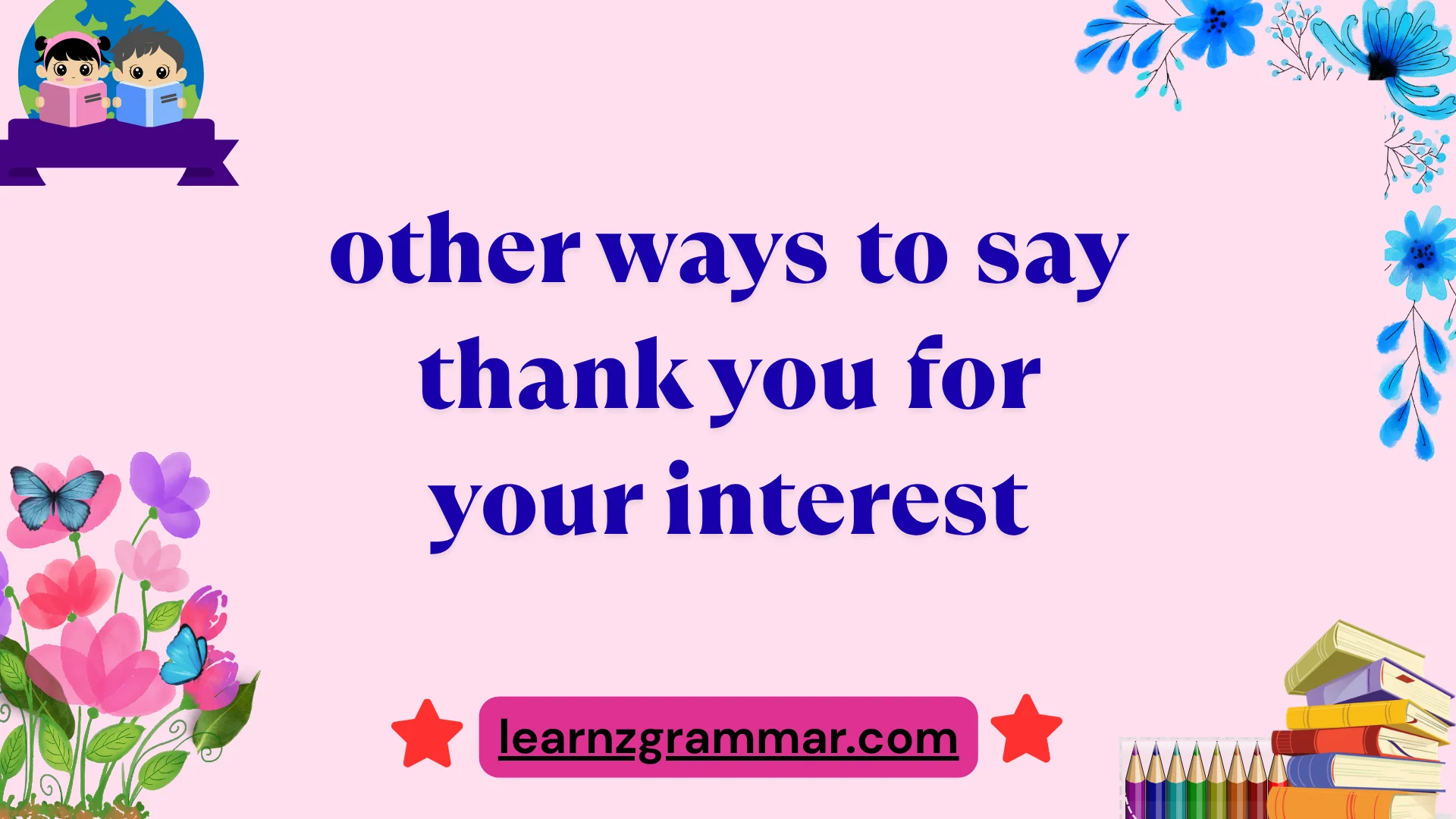 other ways to say thank you for your interest