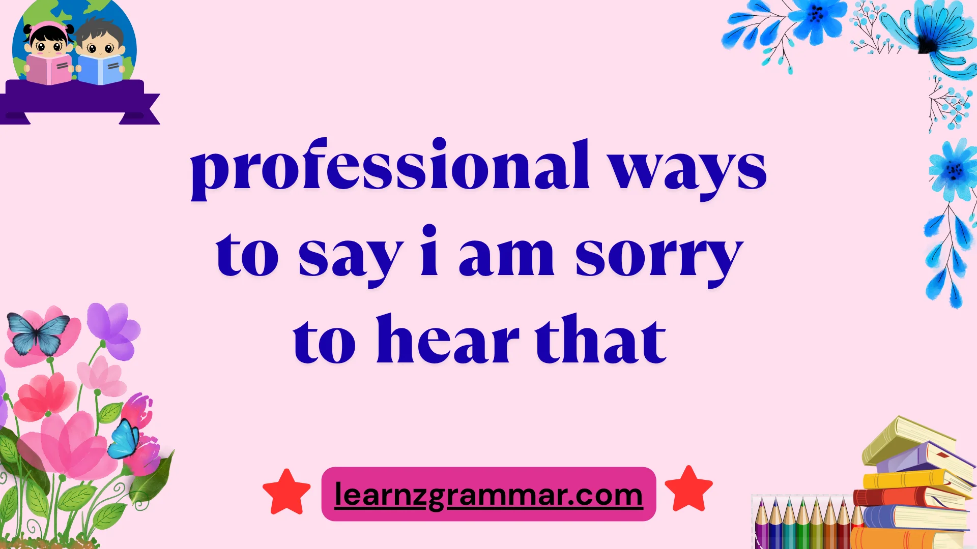 professional ways to say i am sorry to hear that