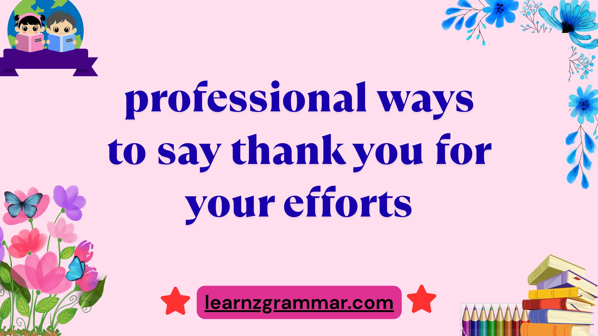 professional ways to say thank you for your efforts