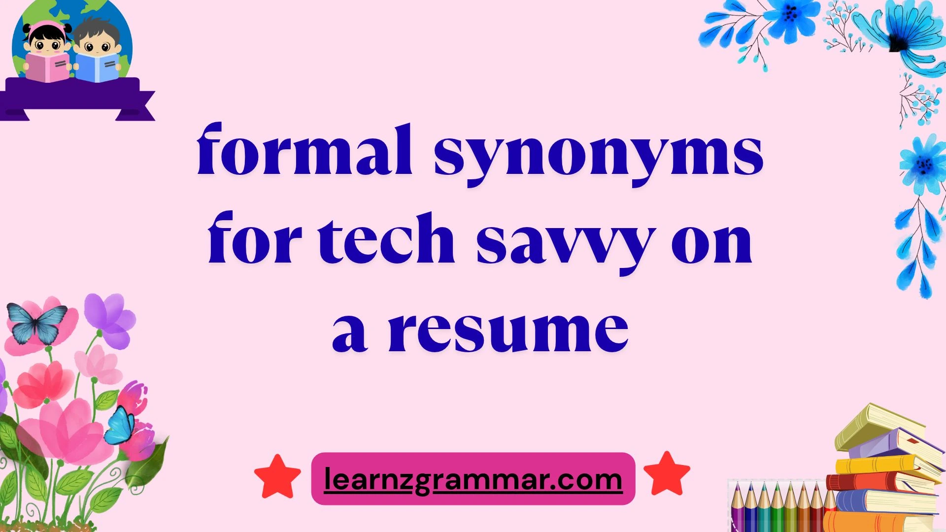 formal synonyms for tech savvy on a resume
