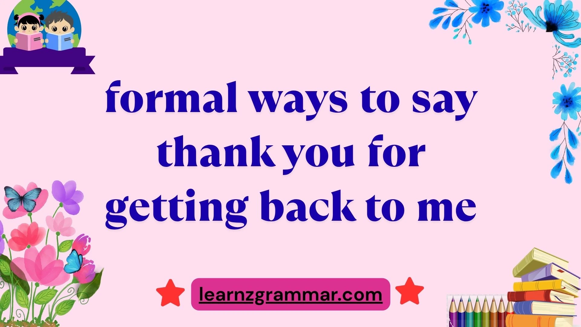 formal ways to say thank you for getting back to me