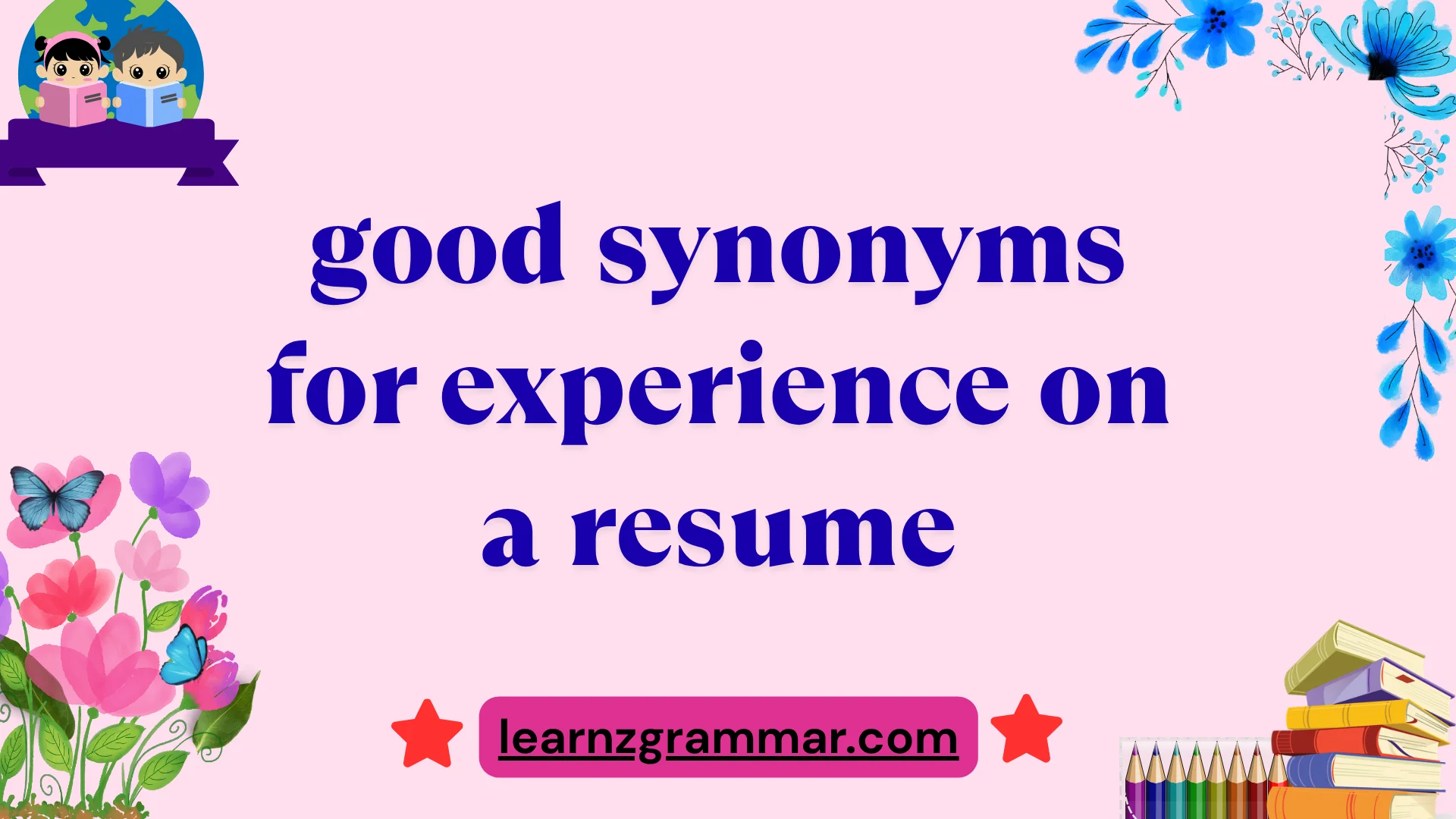 good synonyms for experience on a resume