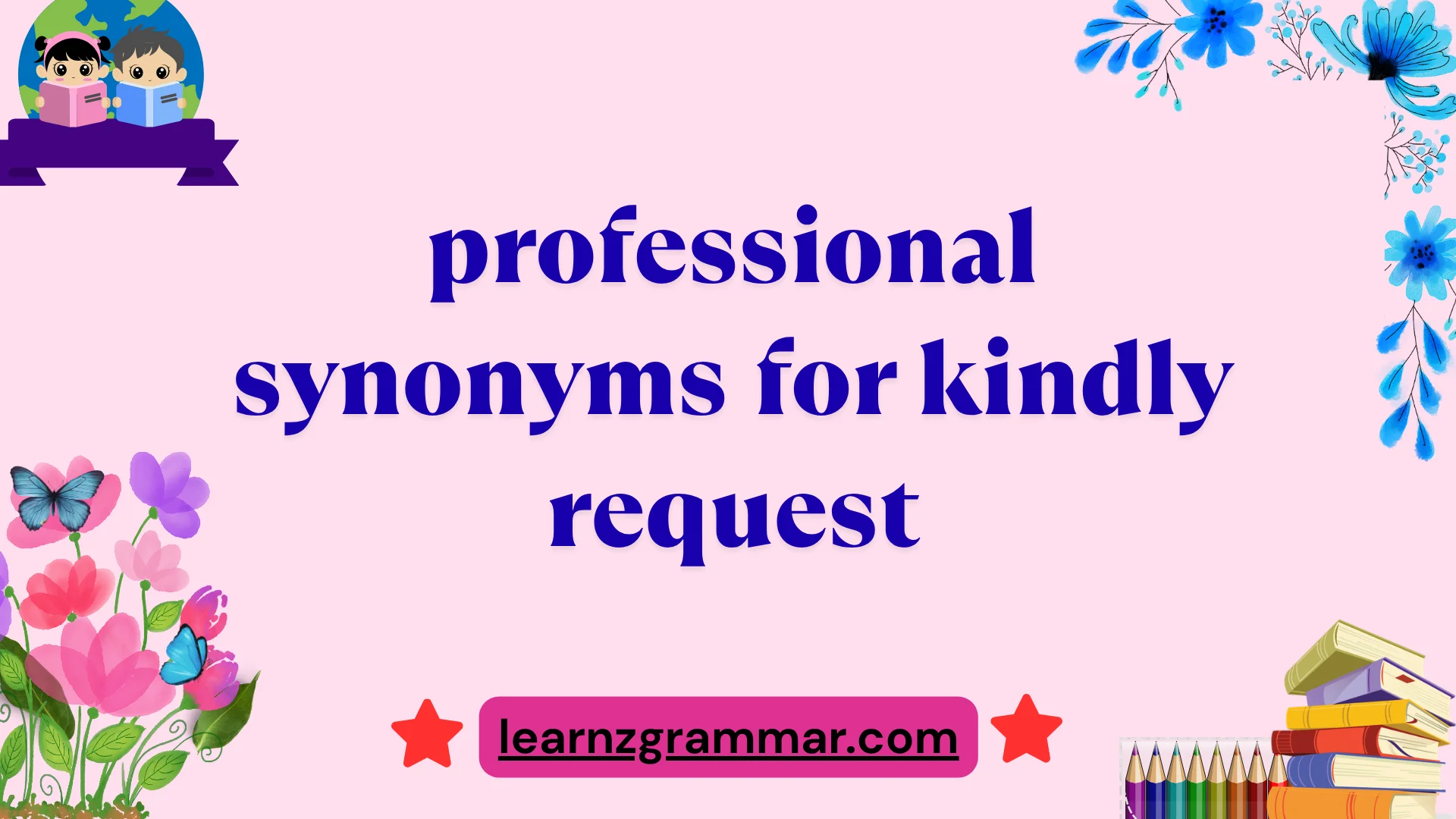 professional synonyms for kindly request
