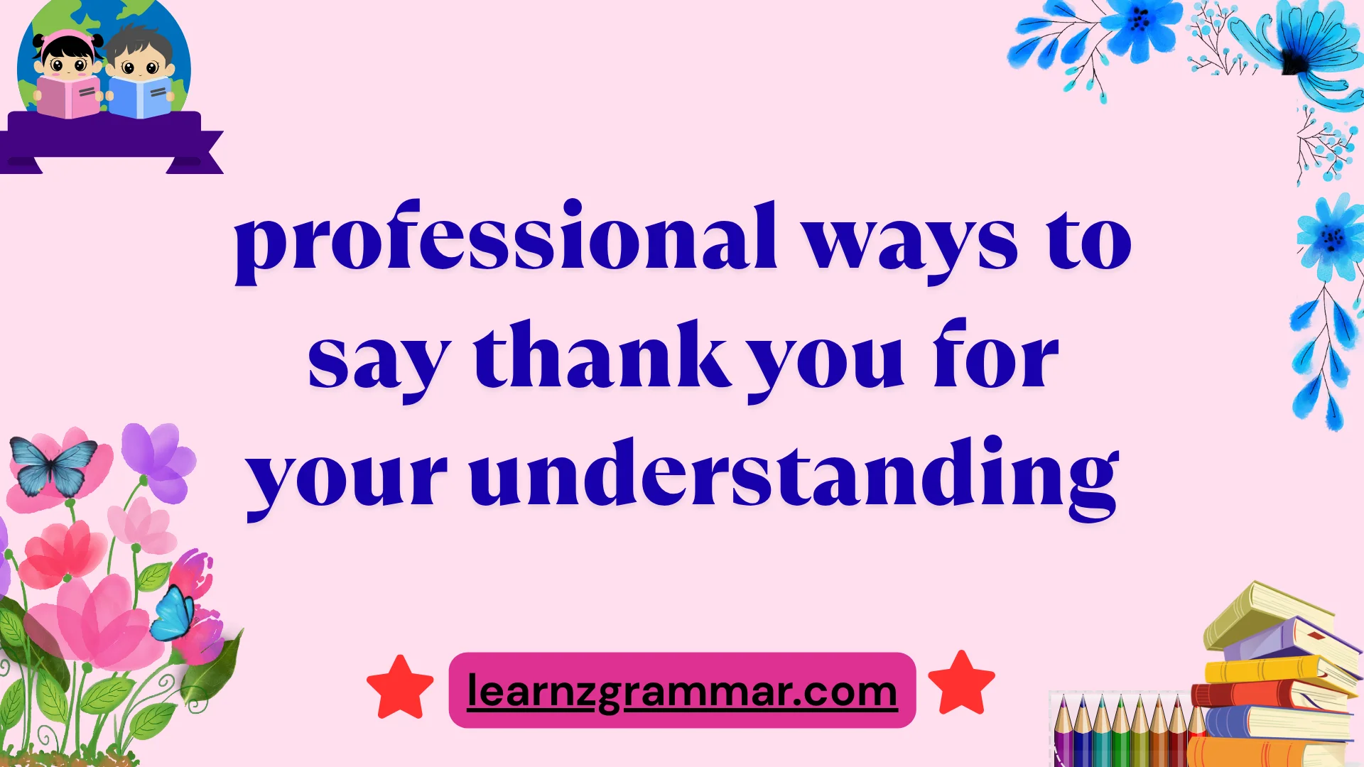 professional ways to say thank you for your understanding