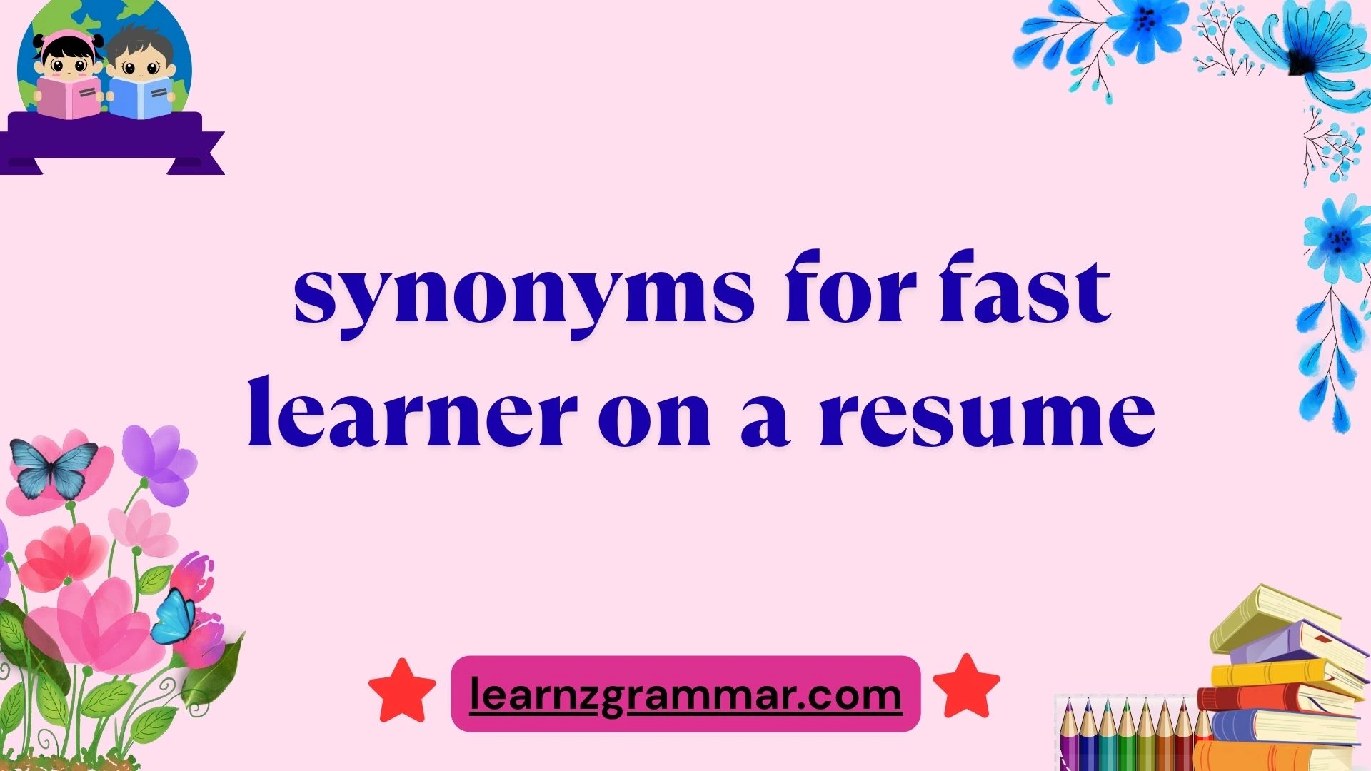 30+ Fast Learner Resume Synonyms to Impress Recruiters in 2026